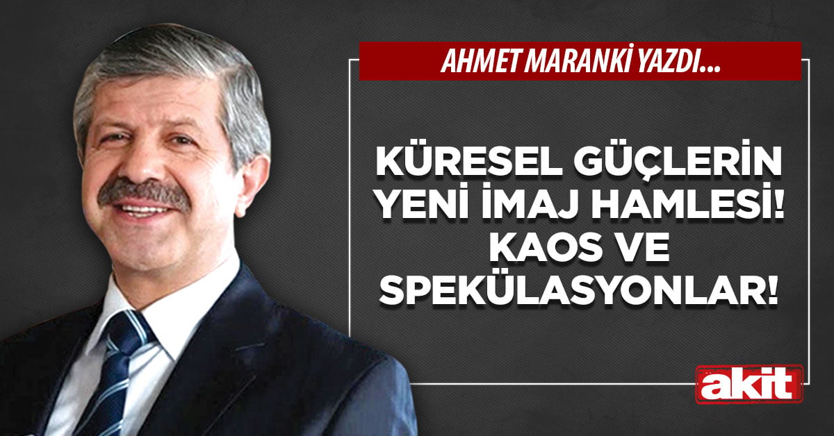 Küresel güçlerin yeni imaj hamlesi! Kaos ve spekülasyonlar!