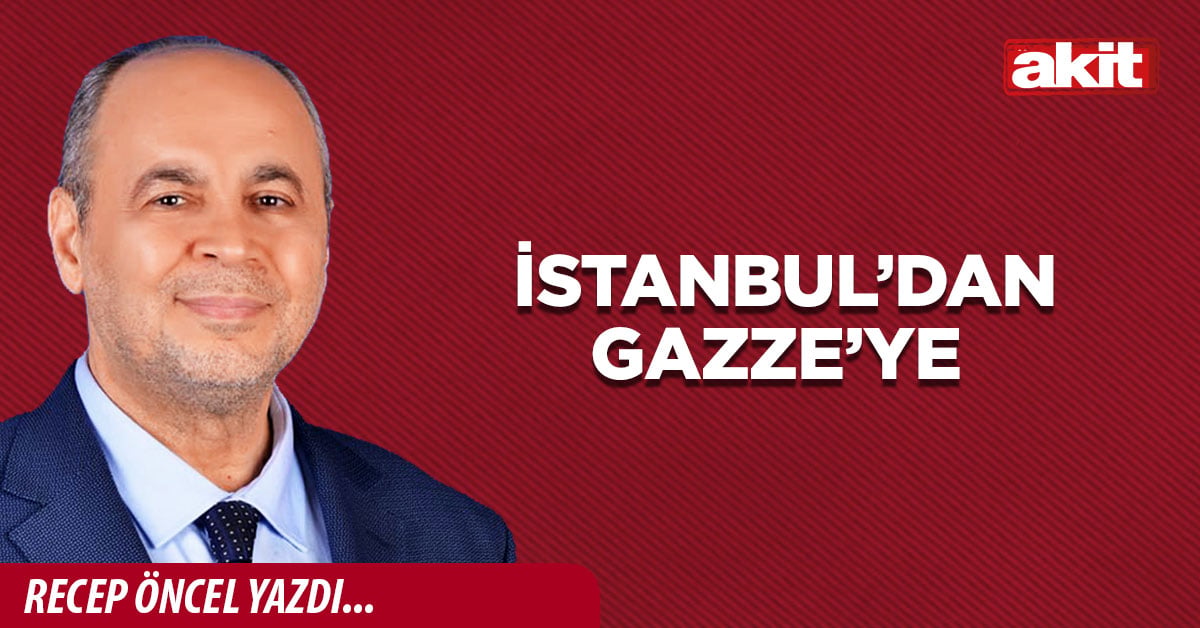 İstanbul’dan Gazze’ye