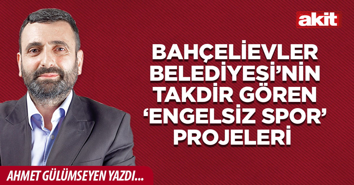 Bahçelievler Belediyesi’nin takdir gören ‘engelsiz spor’ projeleri