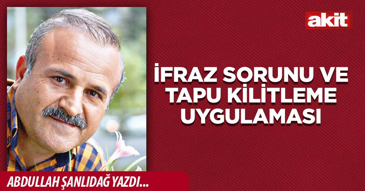 İfraz sorunu ve tapu kilitleme uygulaması