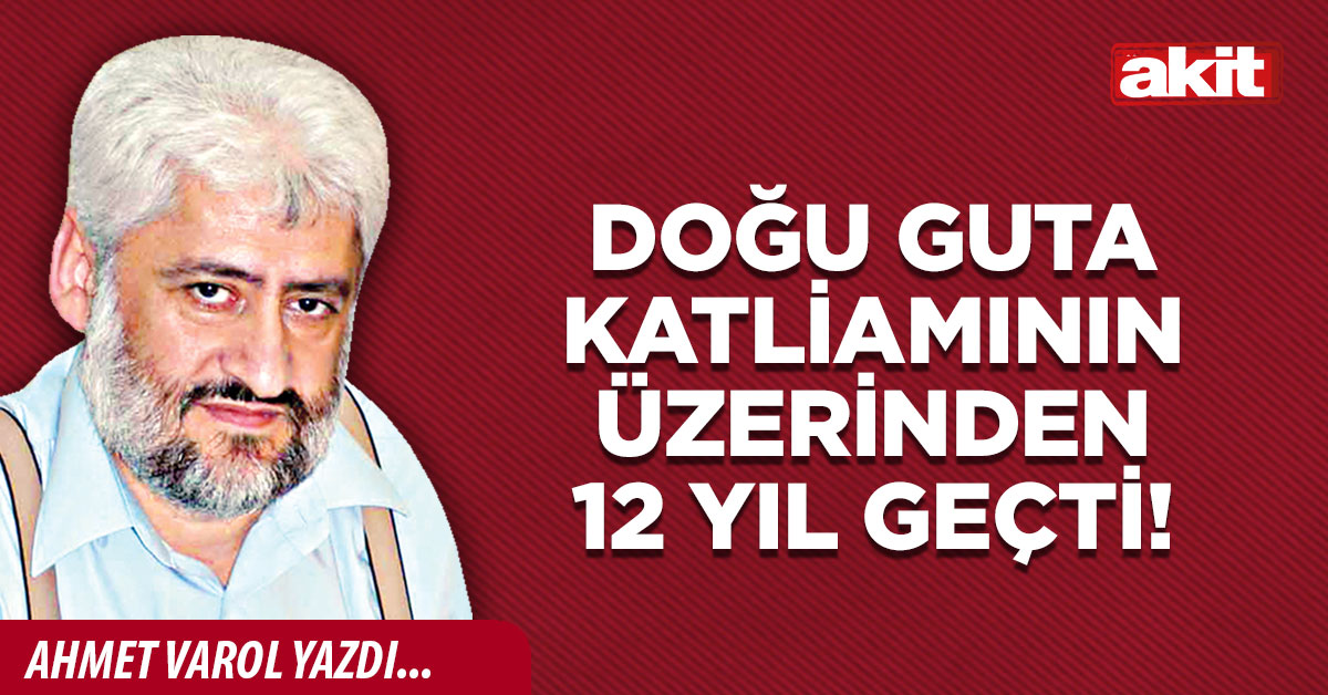Doğu Guta katliamının üzerinden 12 yıl geçti!