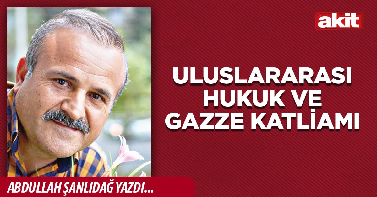 Uluslararası Hukuk ve Gazze katliamı