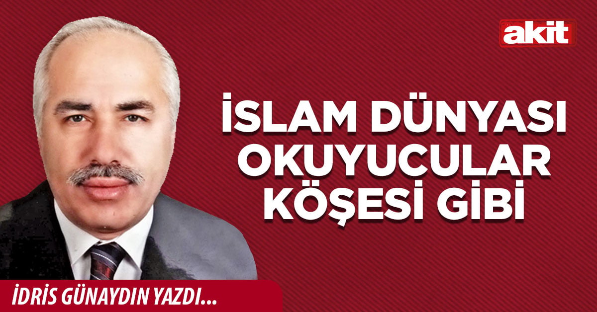 İslam dünyası okuyucular köşesi gibi