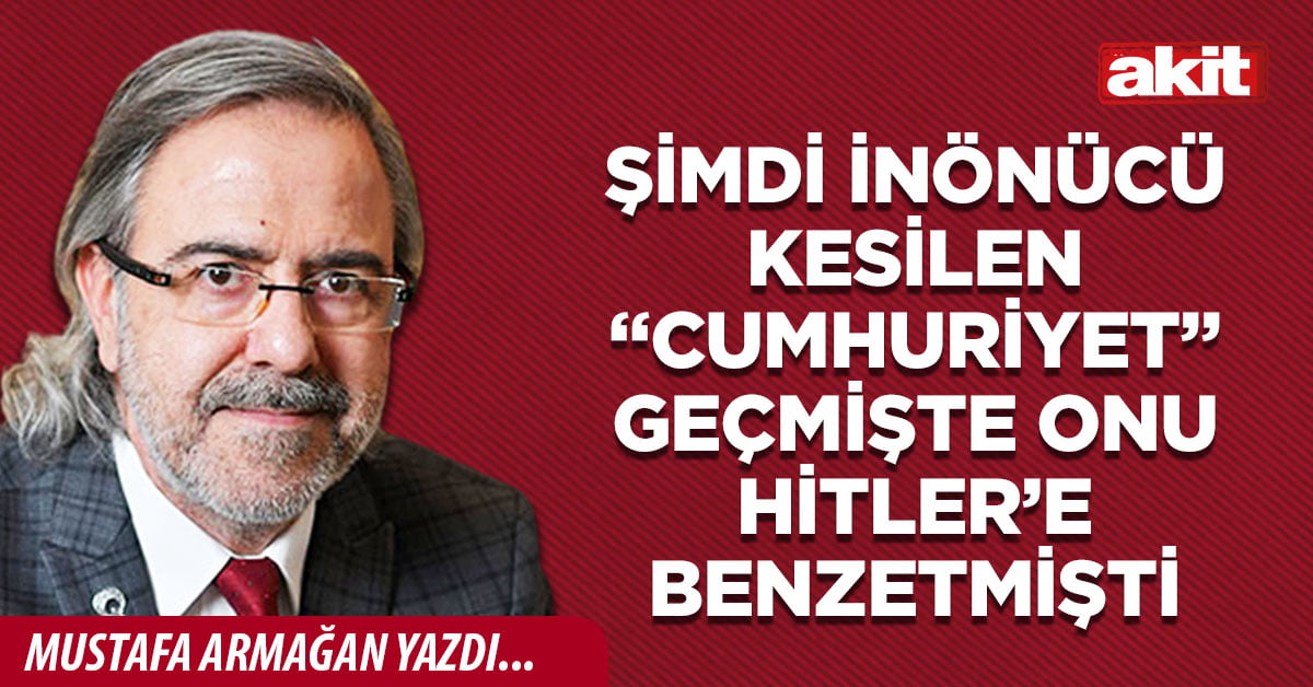 Şimdi İnönücü kesilen “Cumhuriyet” geçmişte onu Hitler’e benzetmişti