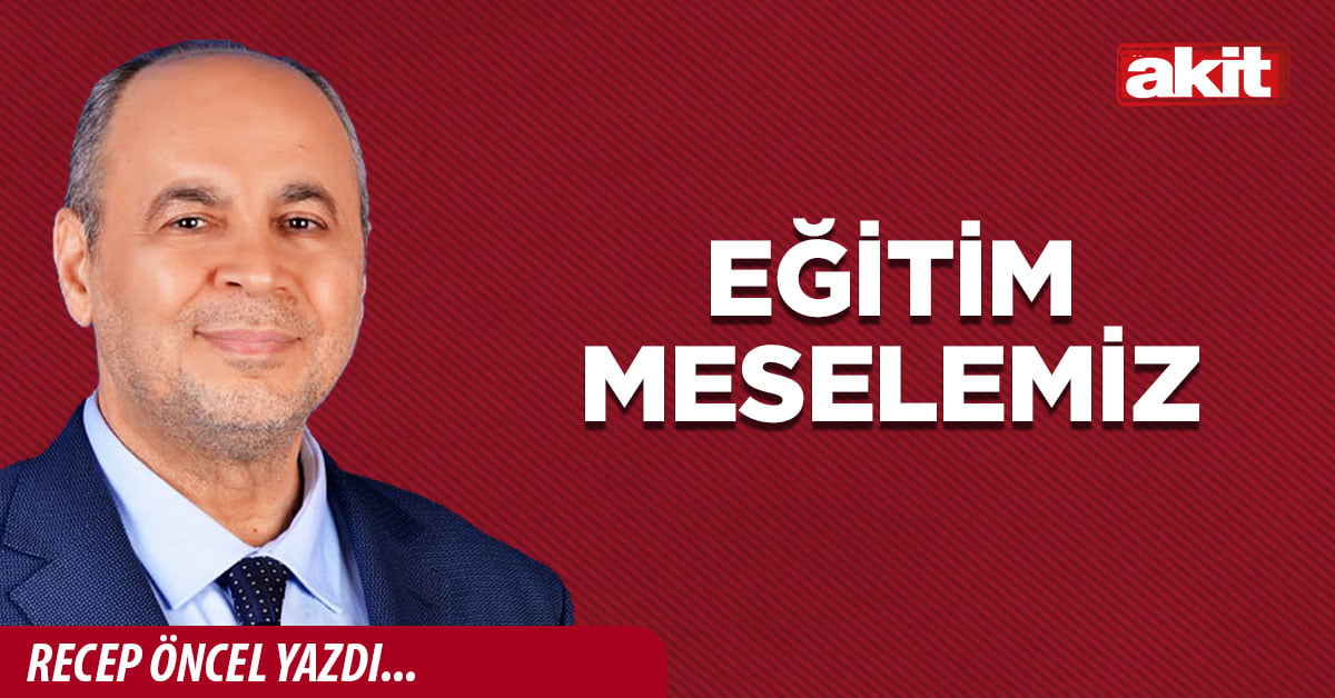 Eğitim Meselemiz