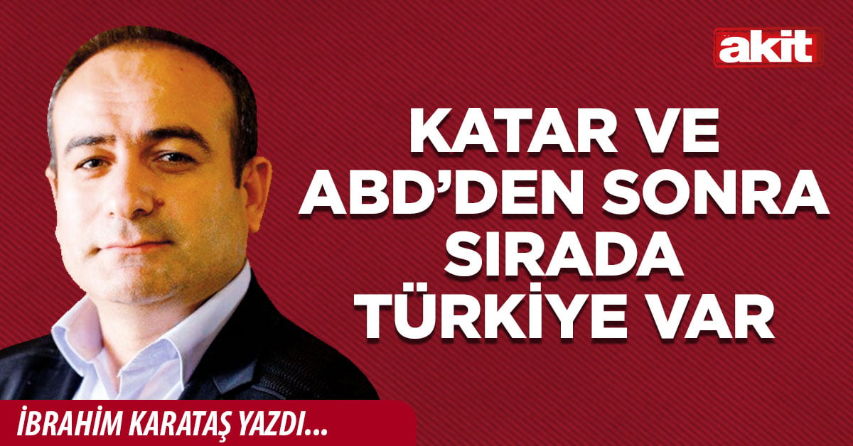 Katar ve ABD’den sonra sırada Türkiye var
