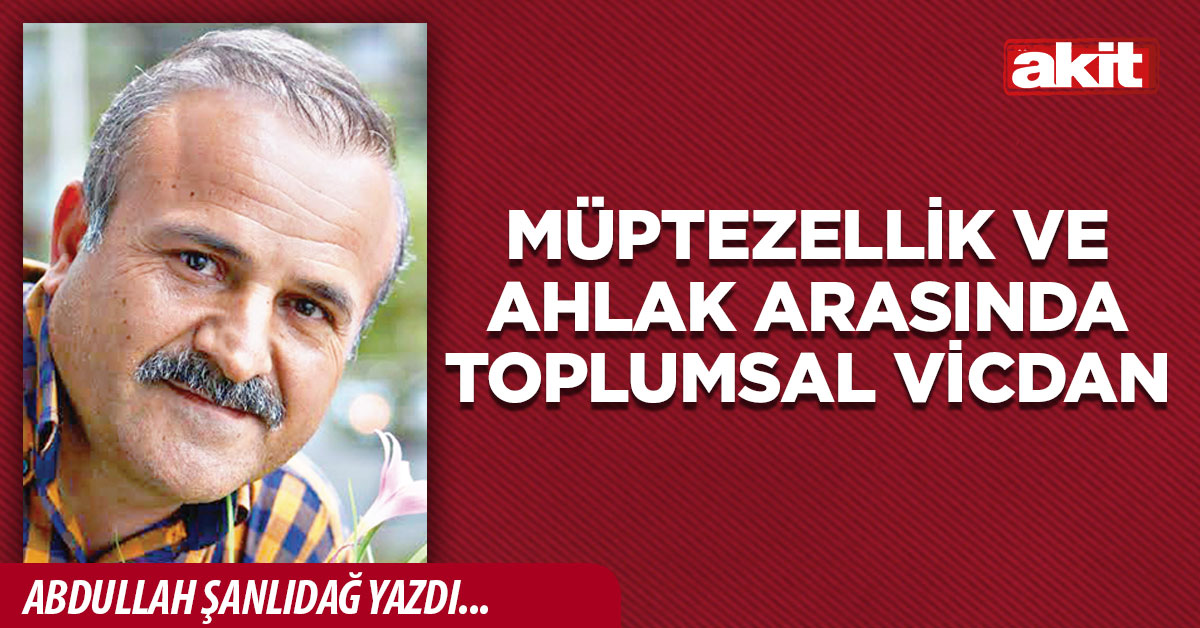 Müptezellik ve Ahlak Arasında Toplumsal Vicdan