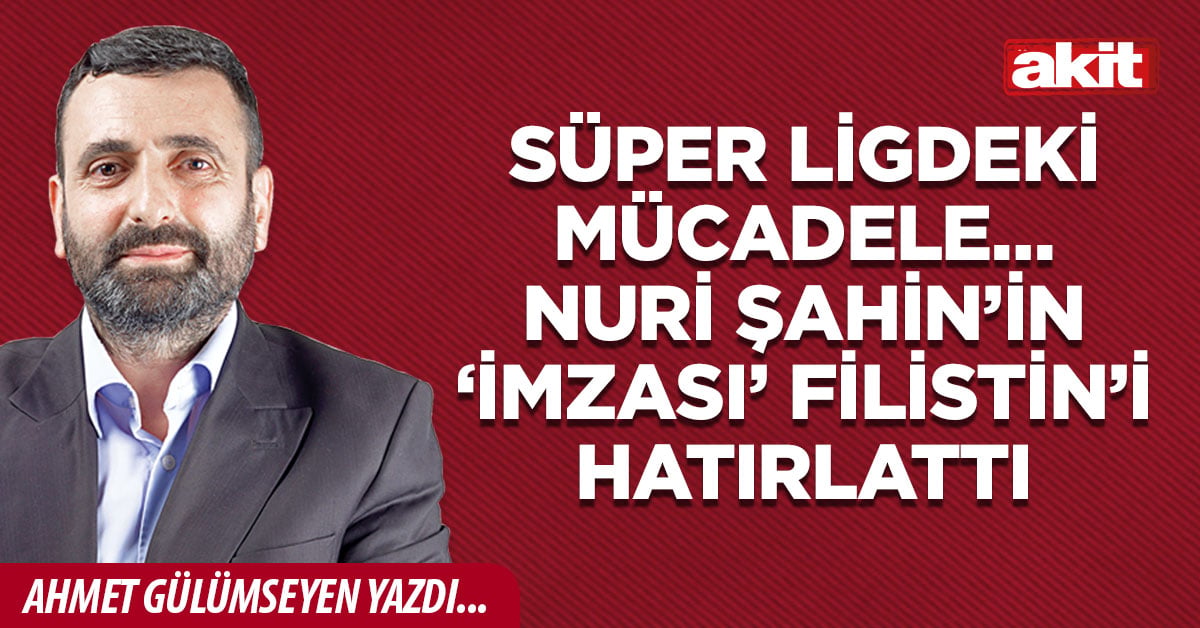 Süper Ligdeki mücadele… Nuri Şahin’in ‘imzası’ Filistin’i hatırlattı