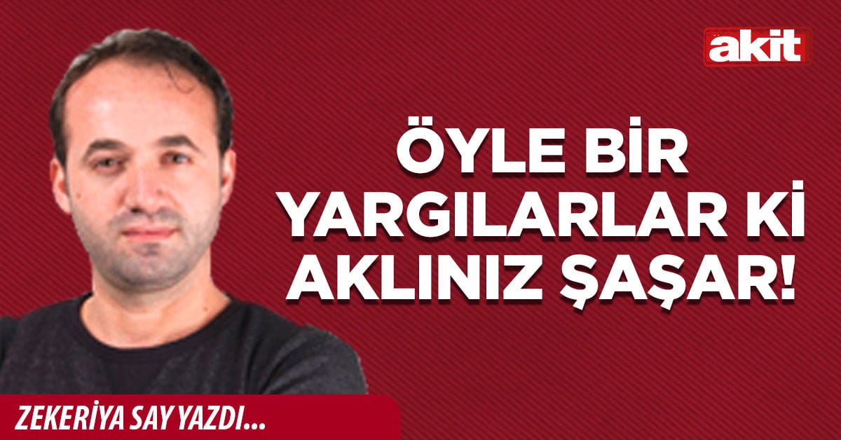 Öyle bir yargılarlar ki aklınız şaşar!