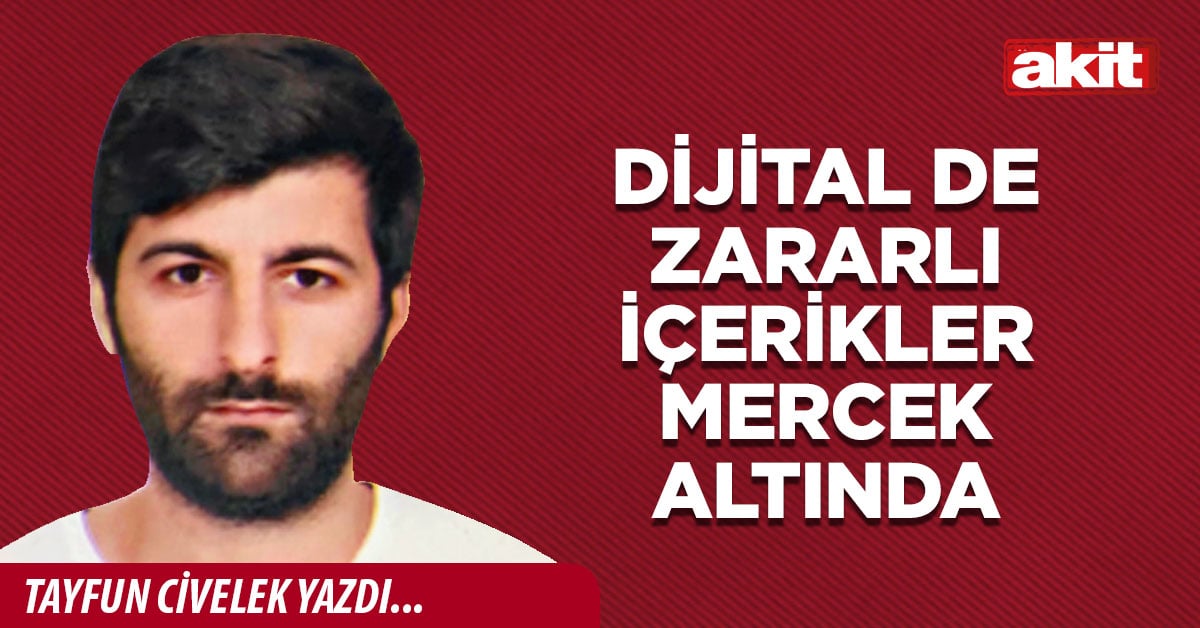 Dijital de zararlı içerikler mercek altında