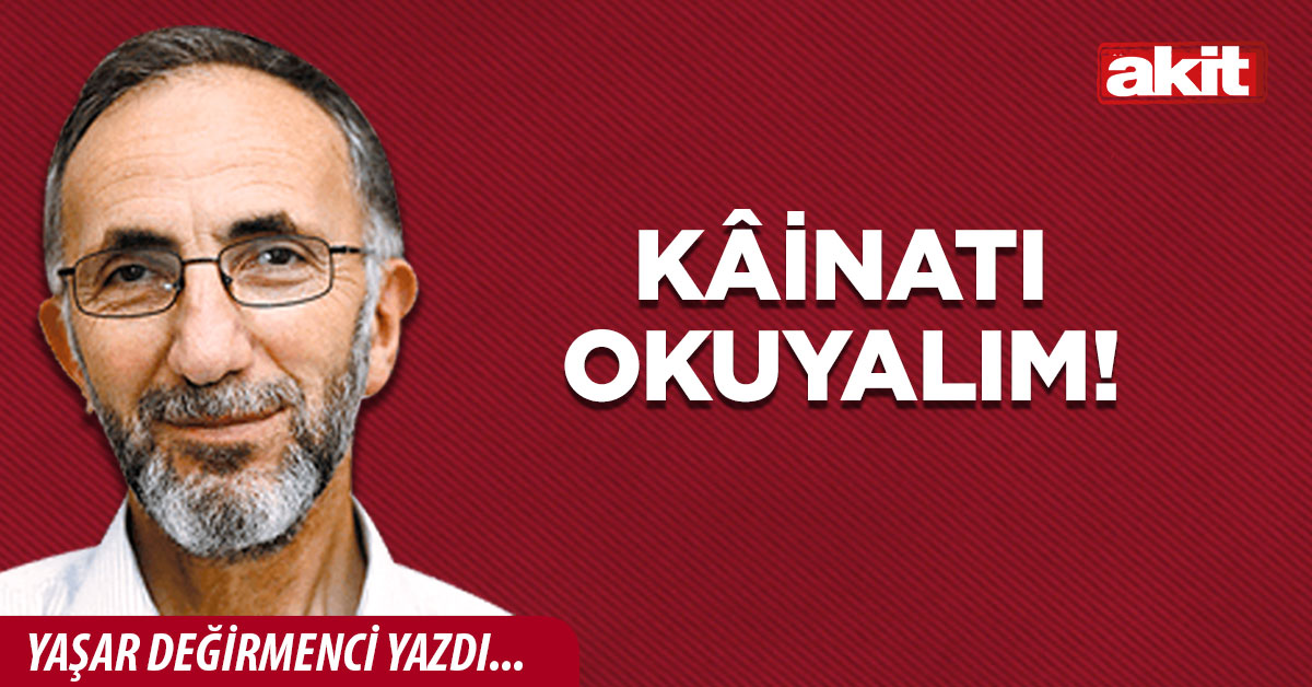 Kâinatı okuyalım!