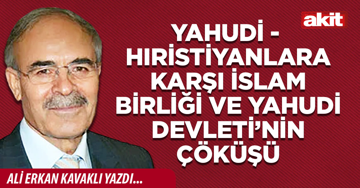 Yahudi - Hıristiyanlara karşı İslam Birliği ve Yahudi Devleti’nin çöküşü