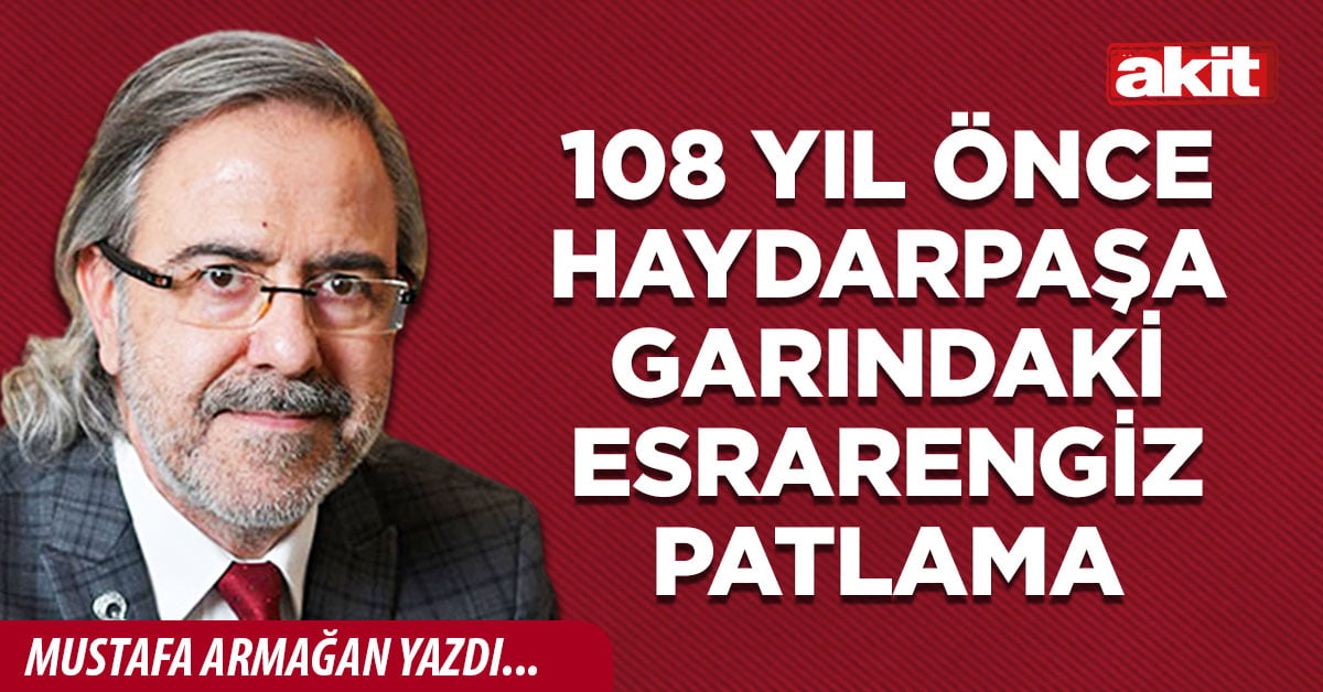 108 yıl önce Haydarpaşa garındaki esrarengiz patlama