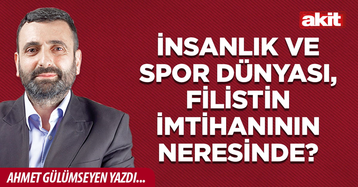 İnsanlık ve spor dünyası, Filistin imtihanının neresinde?