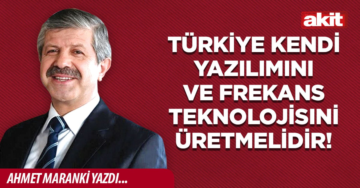Türkiye kendi yazılımını ve frekans teknolojisıni üretmelidir!