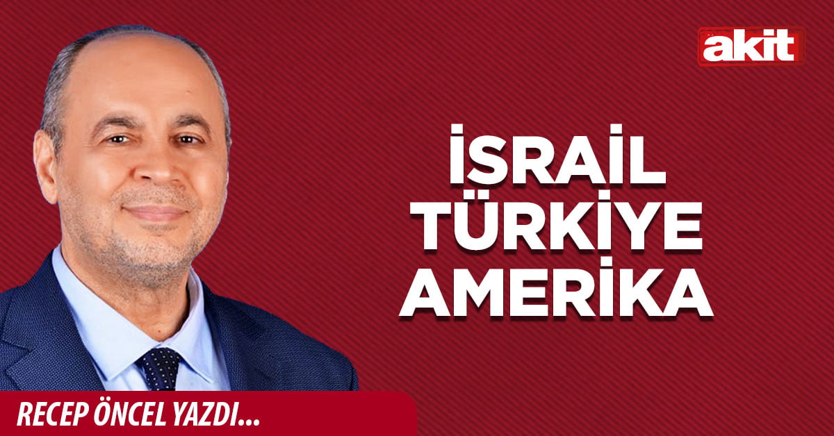İsrail Türkiye Amerika