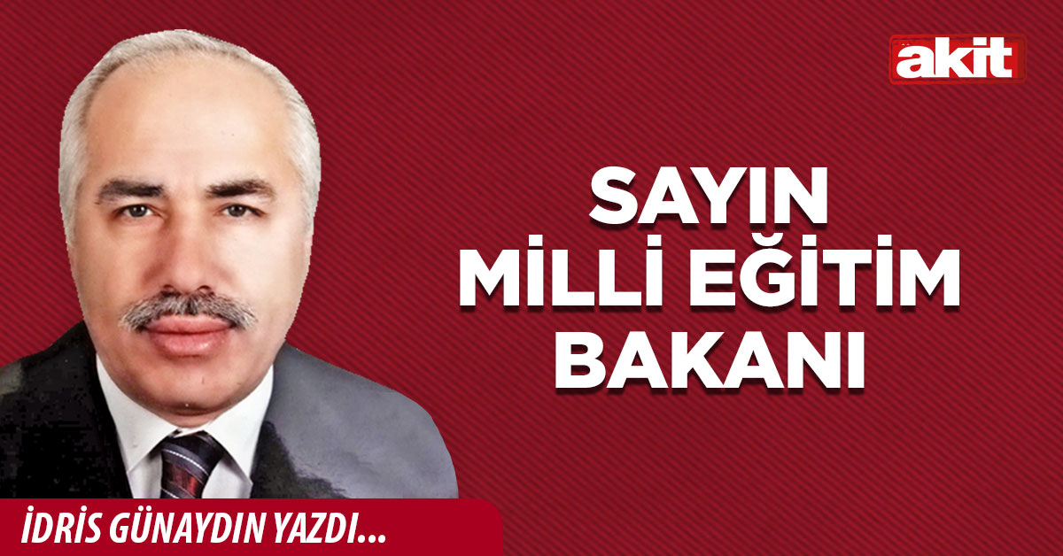 Sayın Milli Eğitim Bakanı