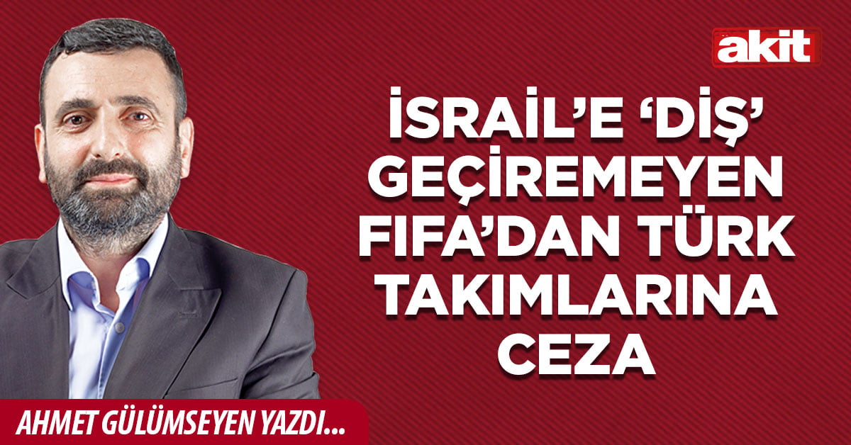 İsrail’e ‘diş’ geçiremeyen FIFA’dan Türk takımlarına ceza