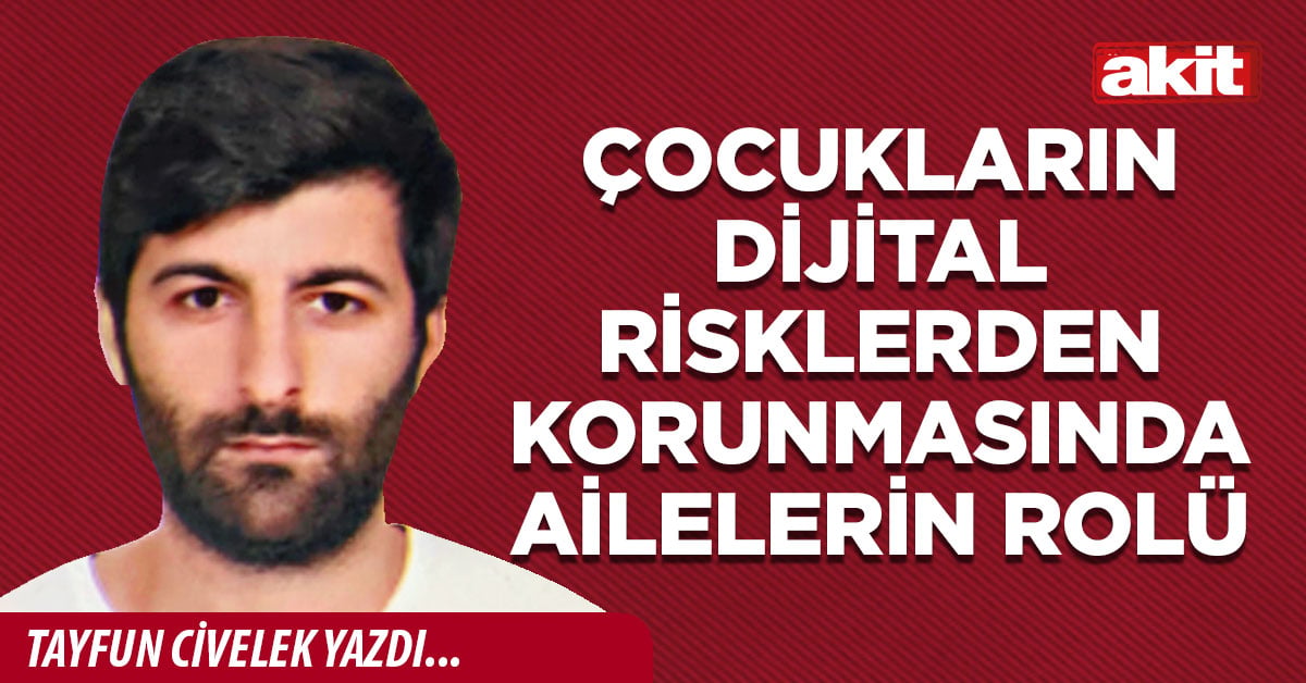 Çocukların Dijital Risklerden Korunmasında Ailelerin Rolü