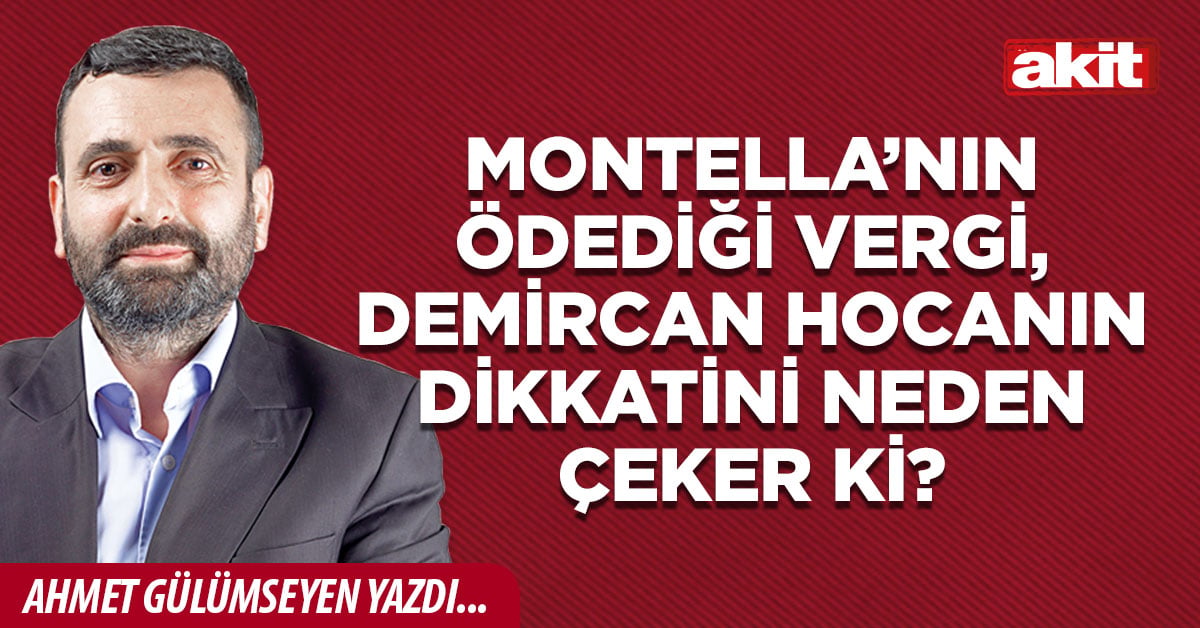 Montella’nın ödediği vergi, Demircan hocanın dikkatini neden çeker ki?