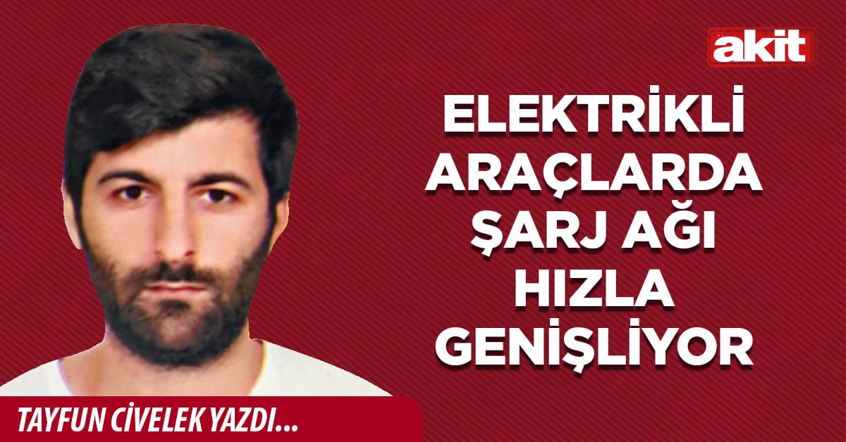 Elektrikli araçlarda şarj ağı hızla genişliyor