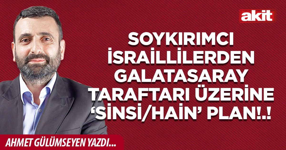 Soykırımcı İsraillilerden Galatasaray taraftarı üzerine ‘sinsi/hain’ plan!.!