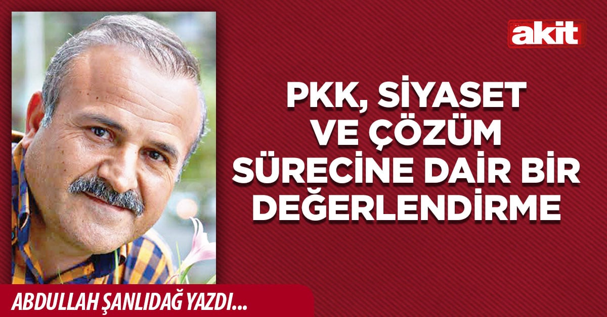 PKK, siyaset ve çözüm sürecine dair bir değerlendirme