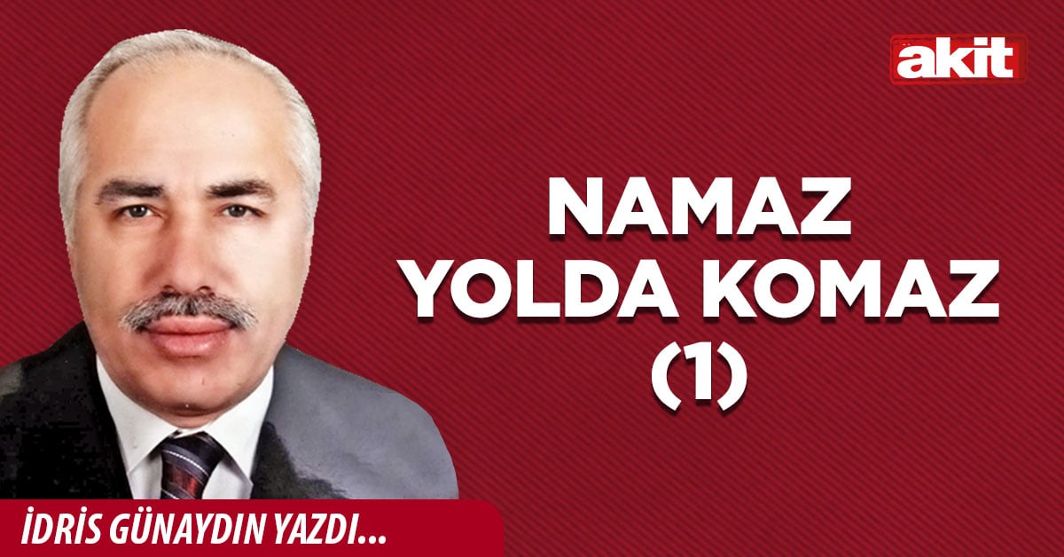 Namaz yolda komaz (1)