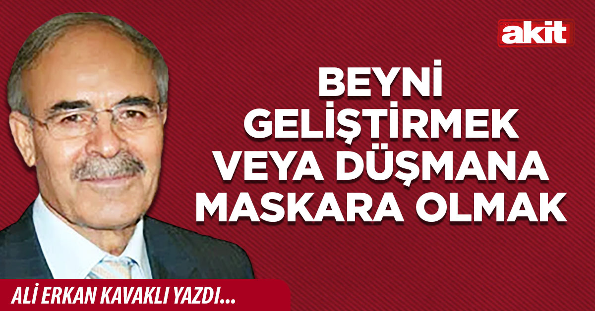 Beyni geliştirmek veya düşmana maskara olmak