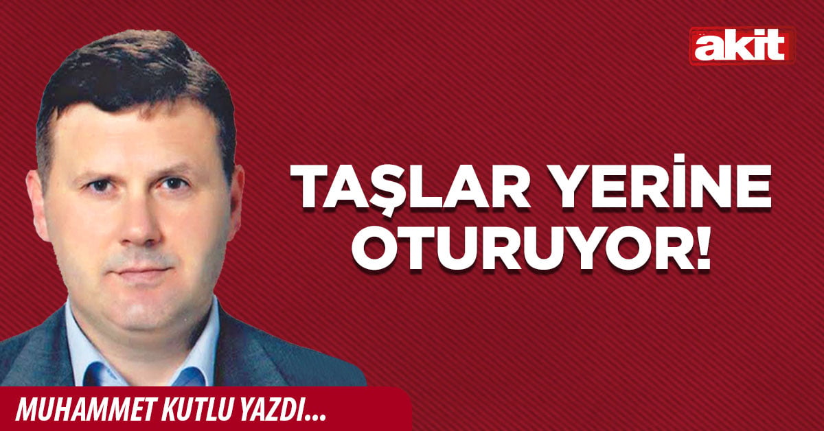 Taşlar yerine oturuyor!