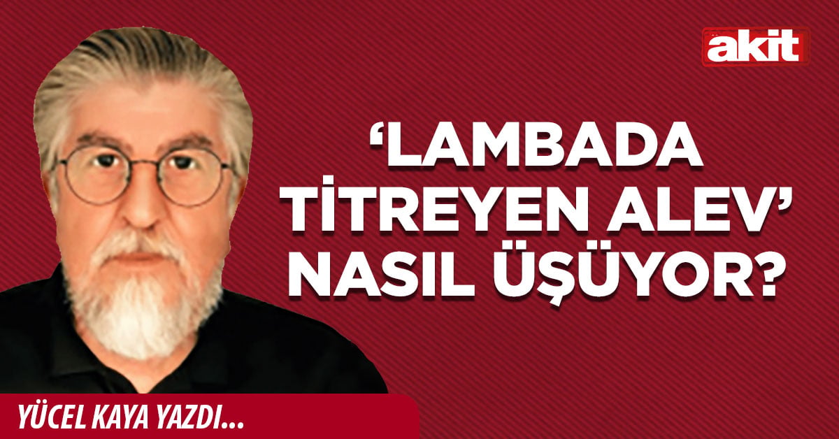 ‘Lambada titreyen alev’ nasıl üşüyor? 