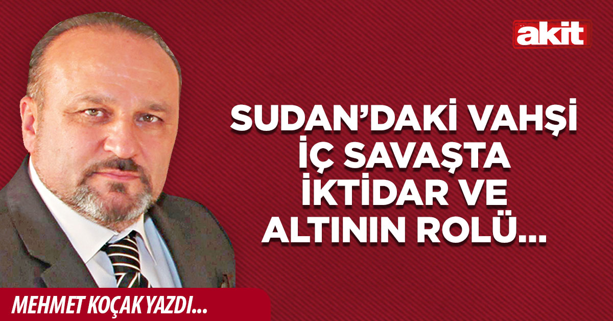 Sudan’daki vahşi iç savaşta iktidar ve altının rolü…