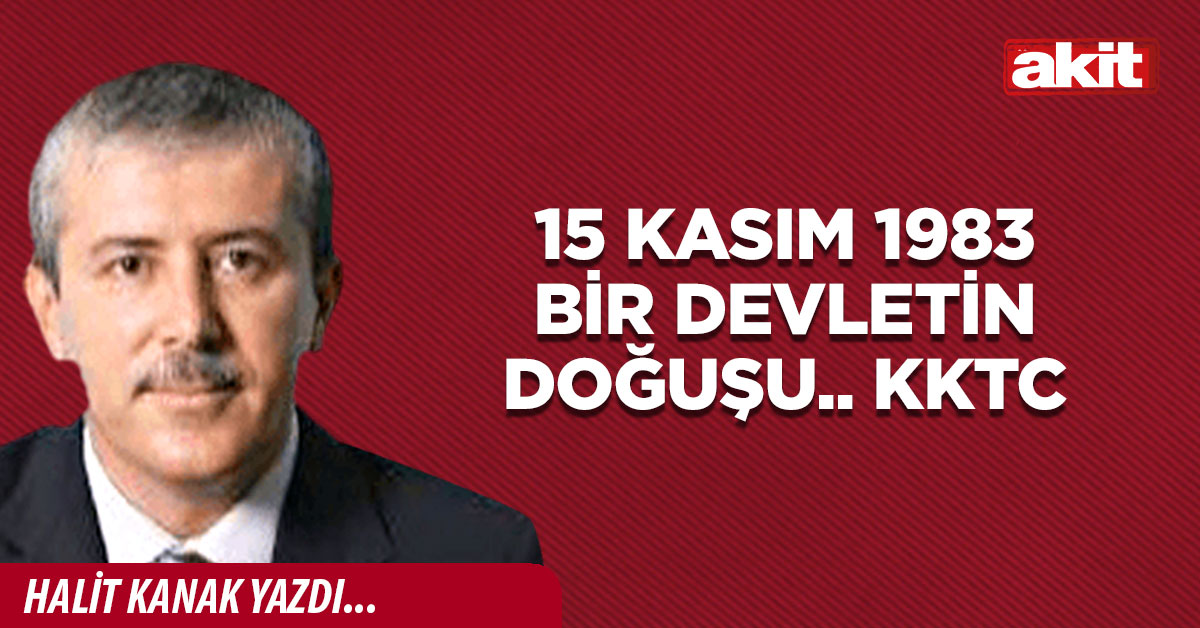 15 Kasım 1983 bir devletin doğuşu.. KKTC 