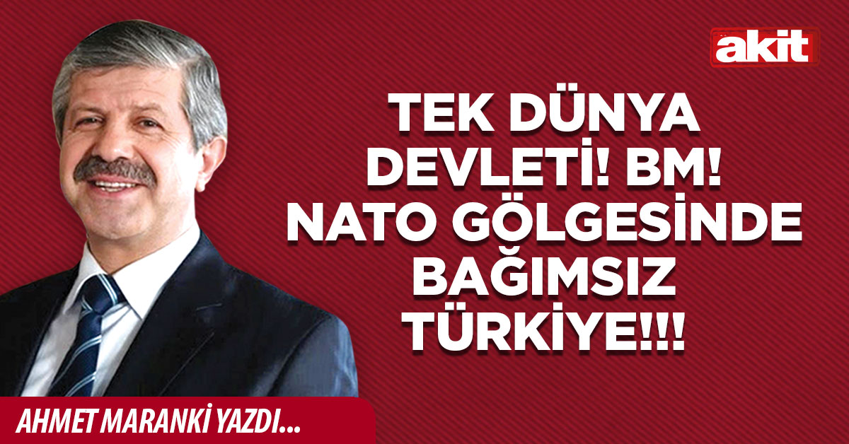 Tek dünya devleti! BM! NATO gölgesinde bağımsız Türkiye!!!