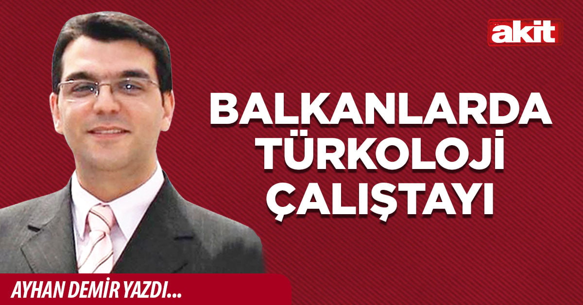 Balkanlarda Türkoloji Çalıştayı