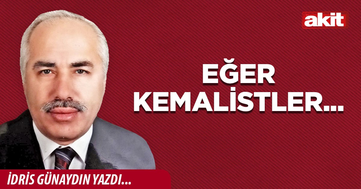 Eğer Kemalistler...