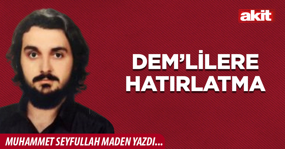 DEM’lilere hatırlatma