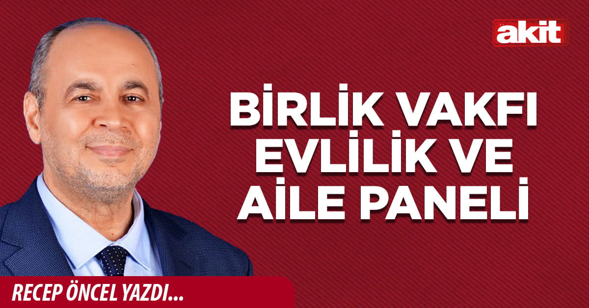 BİRLİK VAKFI EVLİLİK VE AİLE PANELİ
