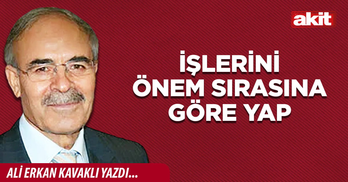 İşlerini önem sırasına göre yap