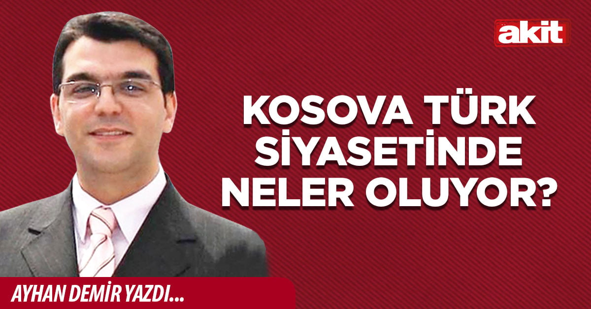 Kosova Türk siyasetinde neler oluyor?