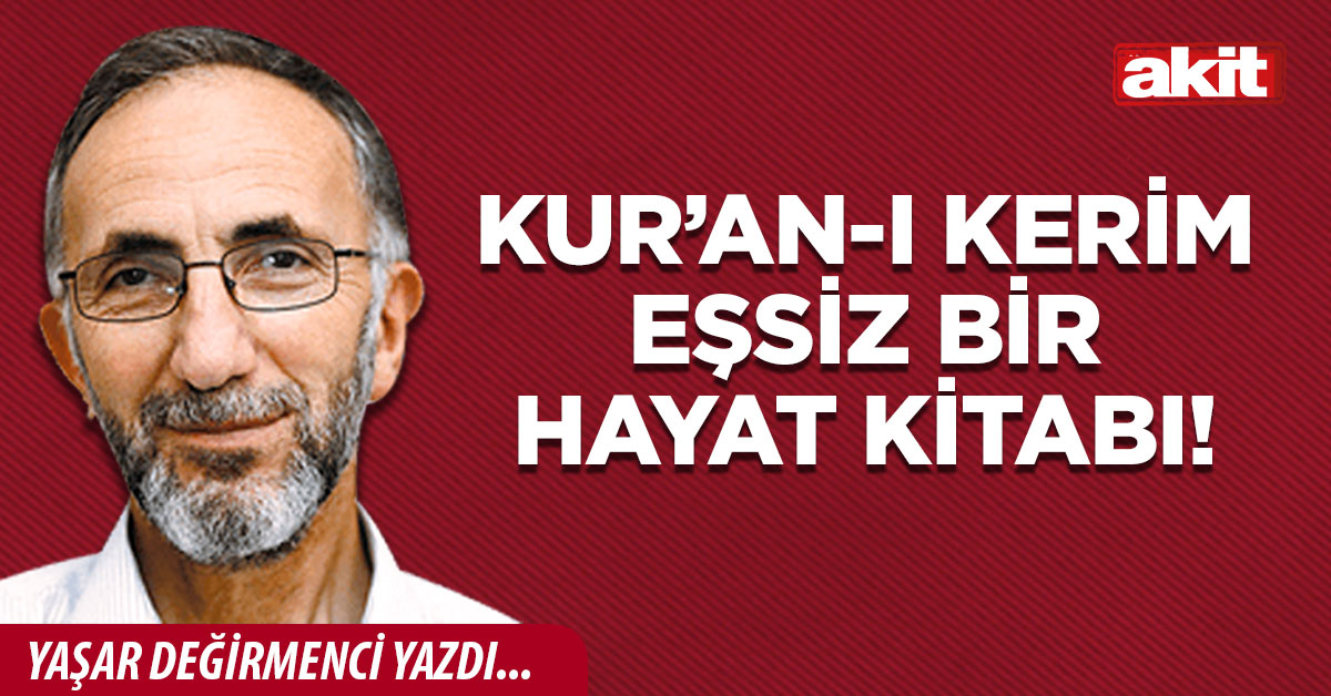 Kur’an-ı Kerim eşsiz bir hayat kitabı!