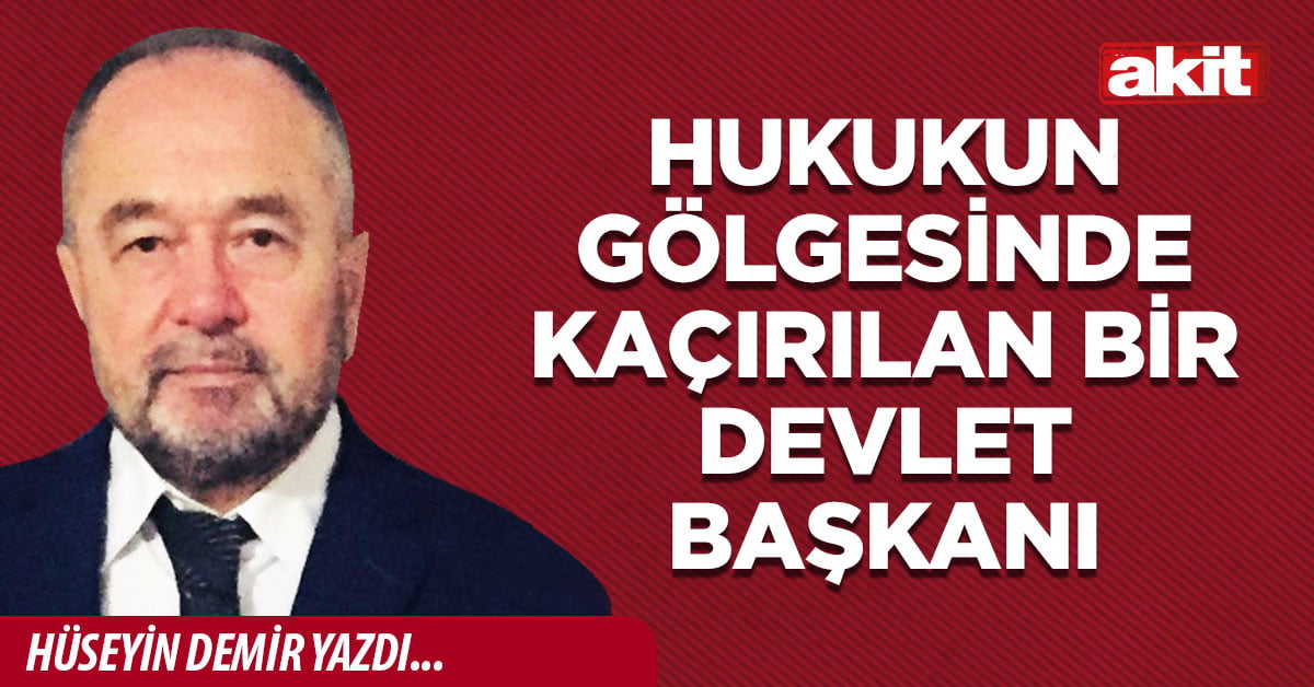 Hukukun Gölgesinde Kaçırılan Bir Devlet Başkanı