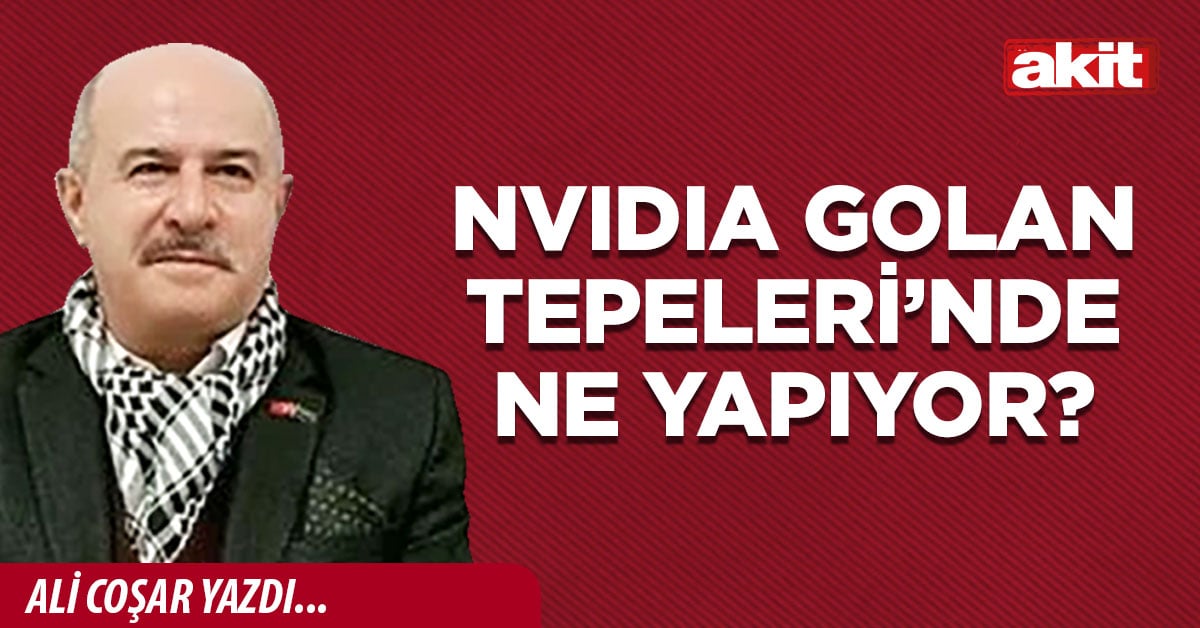 NVIDIA Golan Tepeleri’nde ne yapıyor?