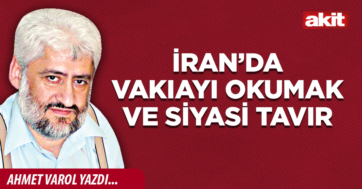 İran’da vakıayı okumak ve siyasi tavır