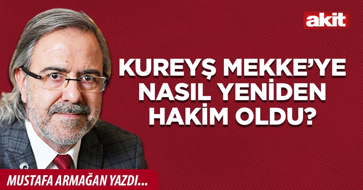 Kureyș Mekke’ye nasıl yeniden hakim oldu?
