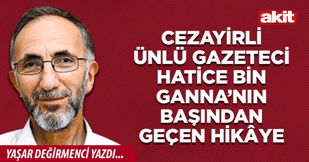 Cezayirli ünlü gazeteci Hatice Bin Ganna’nın başından geçen hikâye