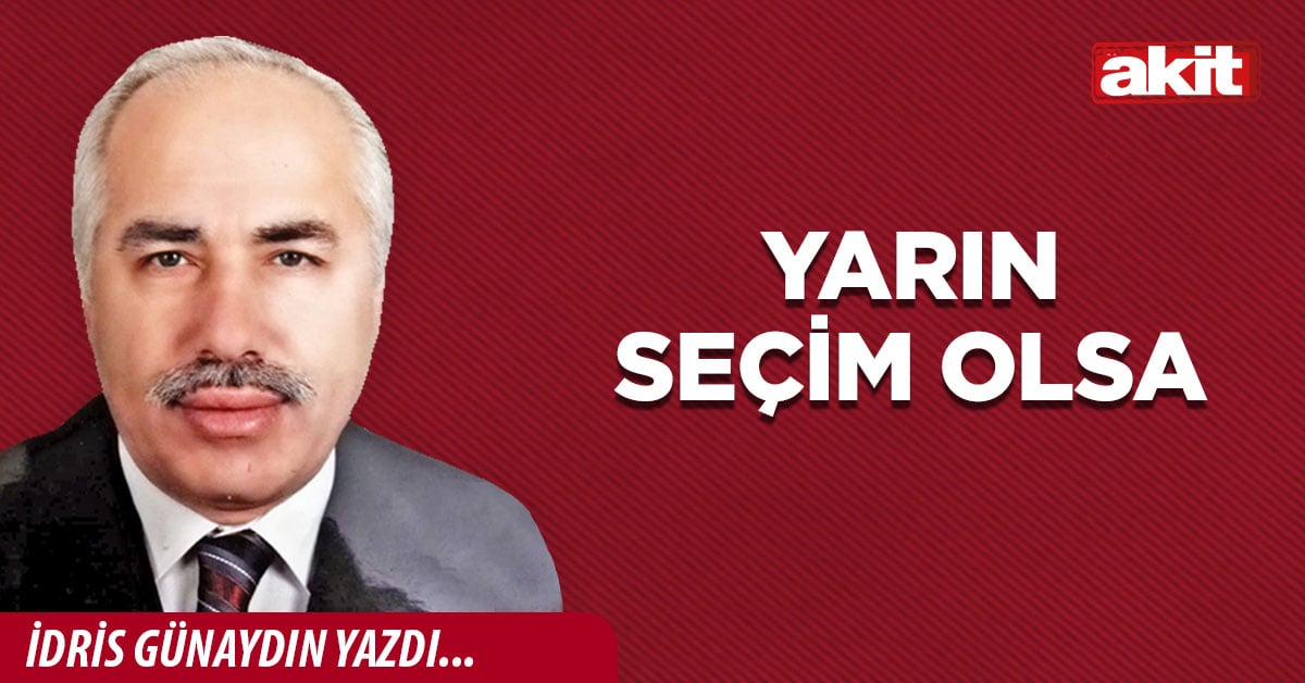 Yarın seçim olsa