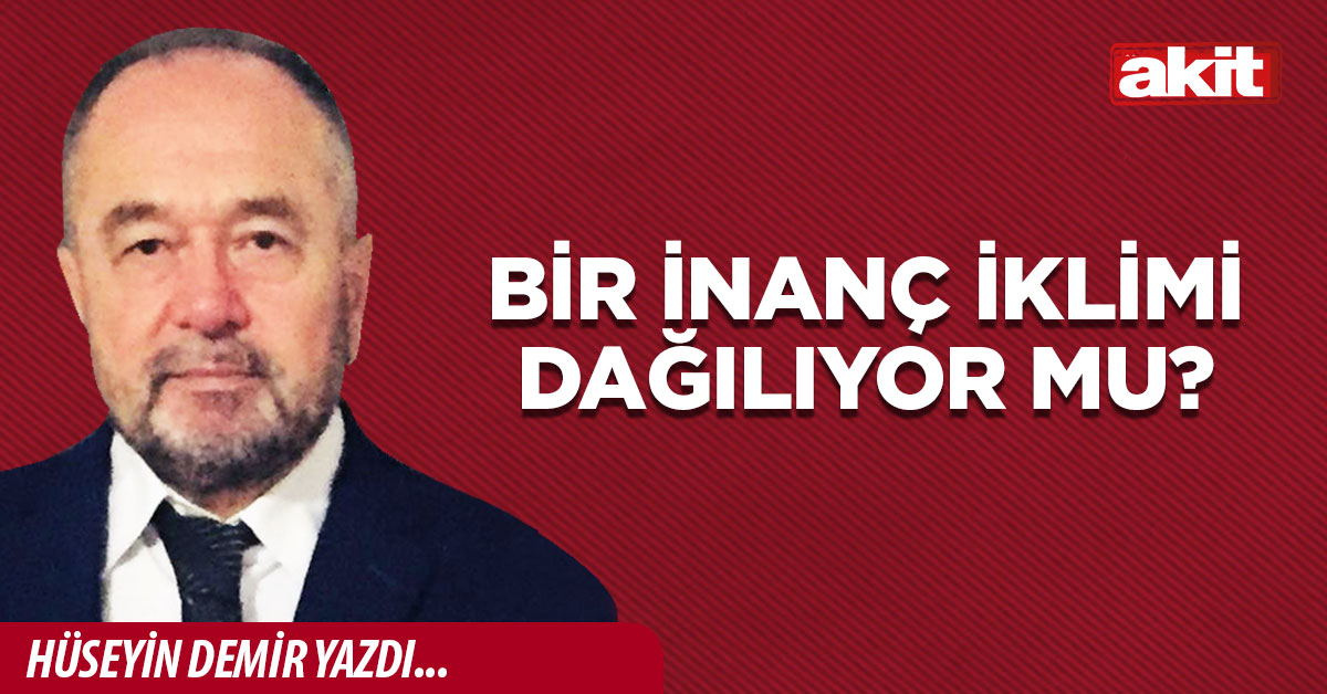 Bir İnanç İklimi Dağılıyor mu?