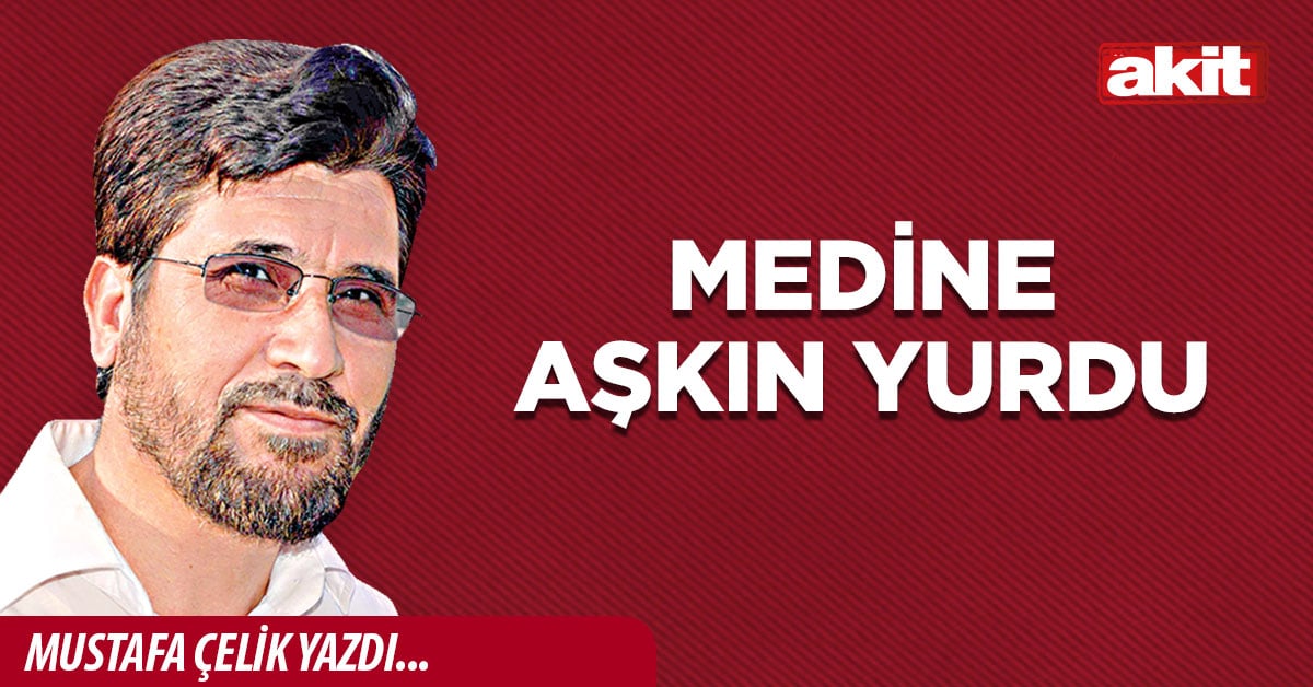 Medine aşkın yurdu