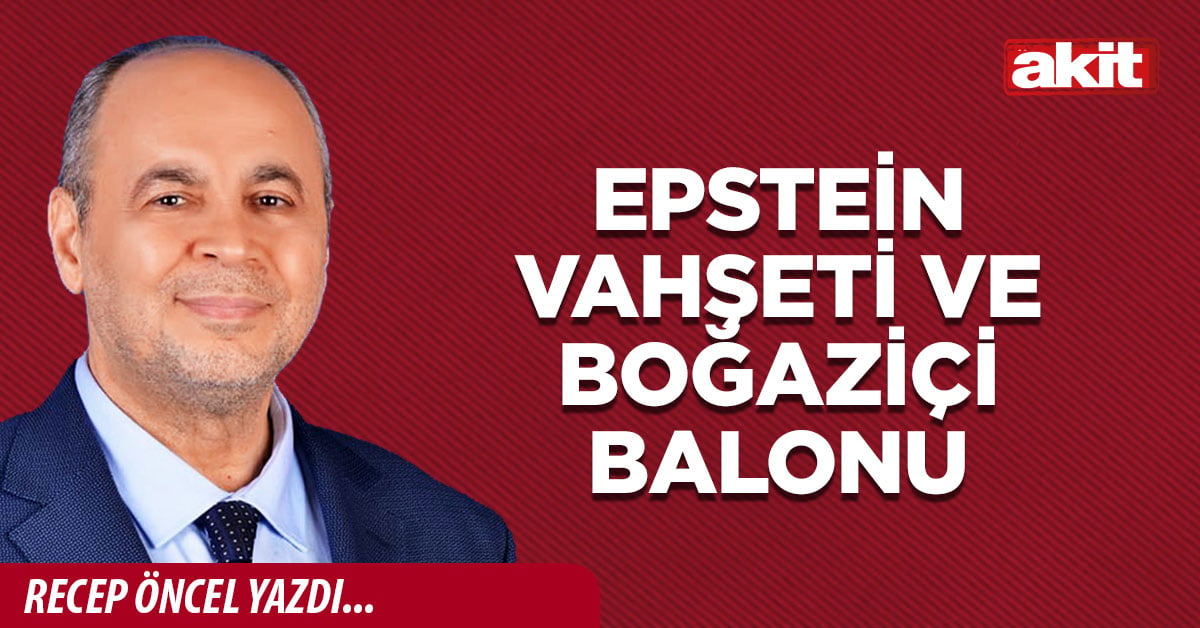 Epstein Vahşeti ve Boğaziçi Balonu 